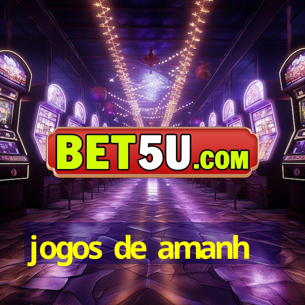 Jogos De Amanh Android