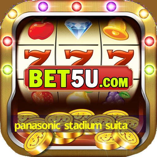 Panasonic Stadium Suita IOS